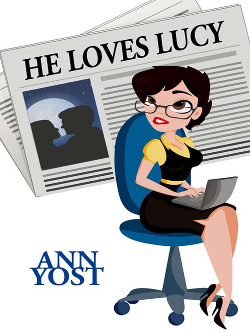 Title details for He Loves Lucy by Ann Yost - Wait list